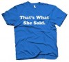 The Office Thats What She Said Shirt for $7.98 Shipped 690128 The Office Thats What She Said Shirt for $7.98 Shipped