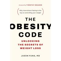 The Obesity Code Unlocking the Secrets of Weight Loss eBook
