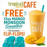 Tropical Smoothie Cafe 12oz Mango Monsoon Smoothie for Wearing Flip Flops June 5th 2-7pm
