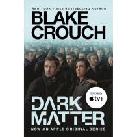 Dark Matter A Novel eBook by Blake Crouch