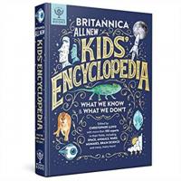 Britannica All New Kids Encyclopedia