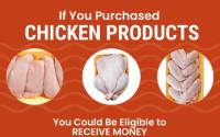 Chicken Products Class Action Settlement for Anyone Who Has Bought Chicken