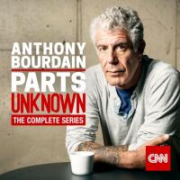 Anthony Bourdain Parts Unknown The Complete Series