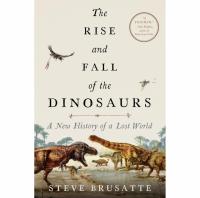 The Rise and Fall of the Dinosaurs eBook
