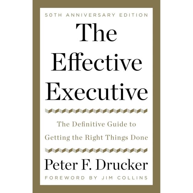 The Effective Executive Definitive Guide to Getting the Right Things Done eBook