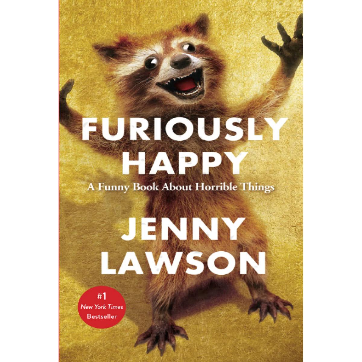 Furiously Happy A Funny Book About Horrible Things eBook for $2.99