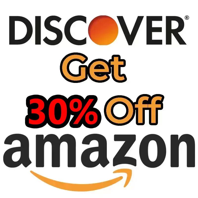 Amazon 30% Cashback for Discover Cardholders