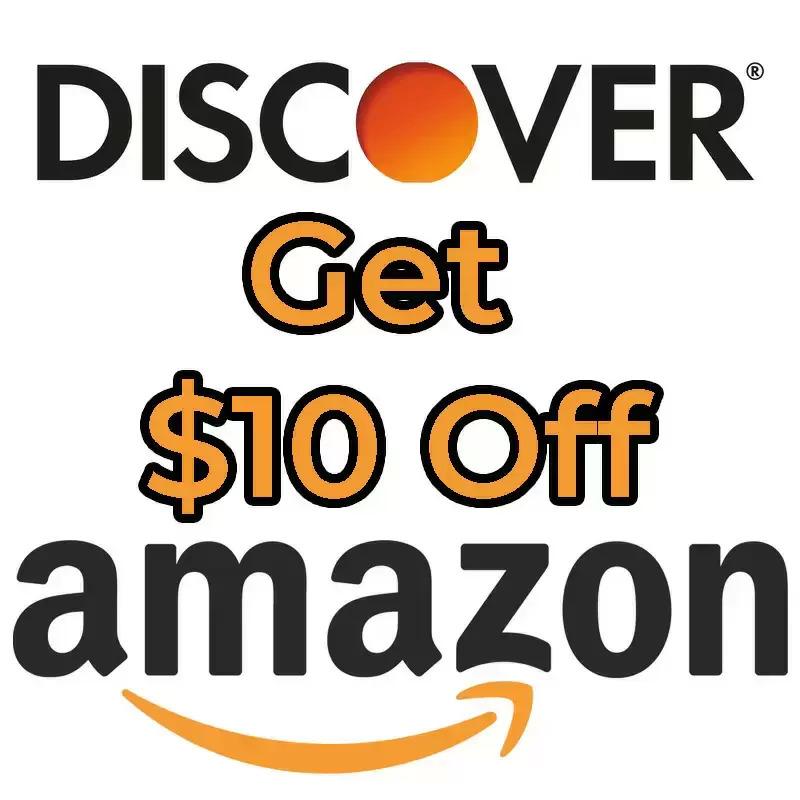 Free $10 Amazon Discount for Discover Cardholders