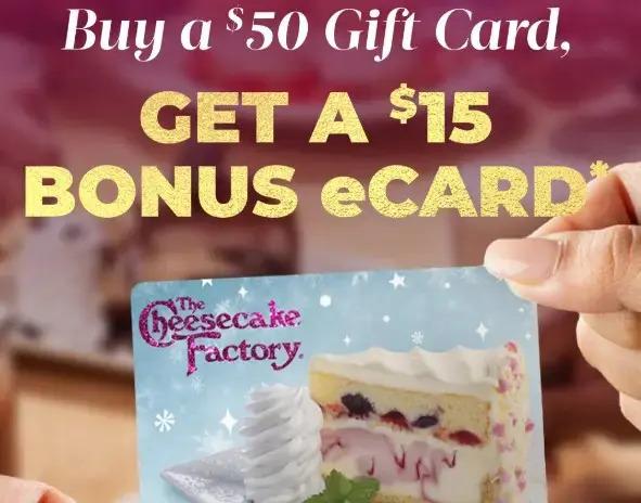 Free $15 Cheesecake Factory Bonus Card When You Buy a $50 Gift Card