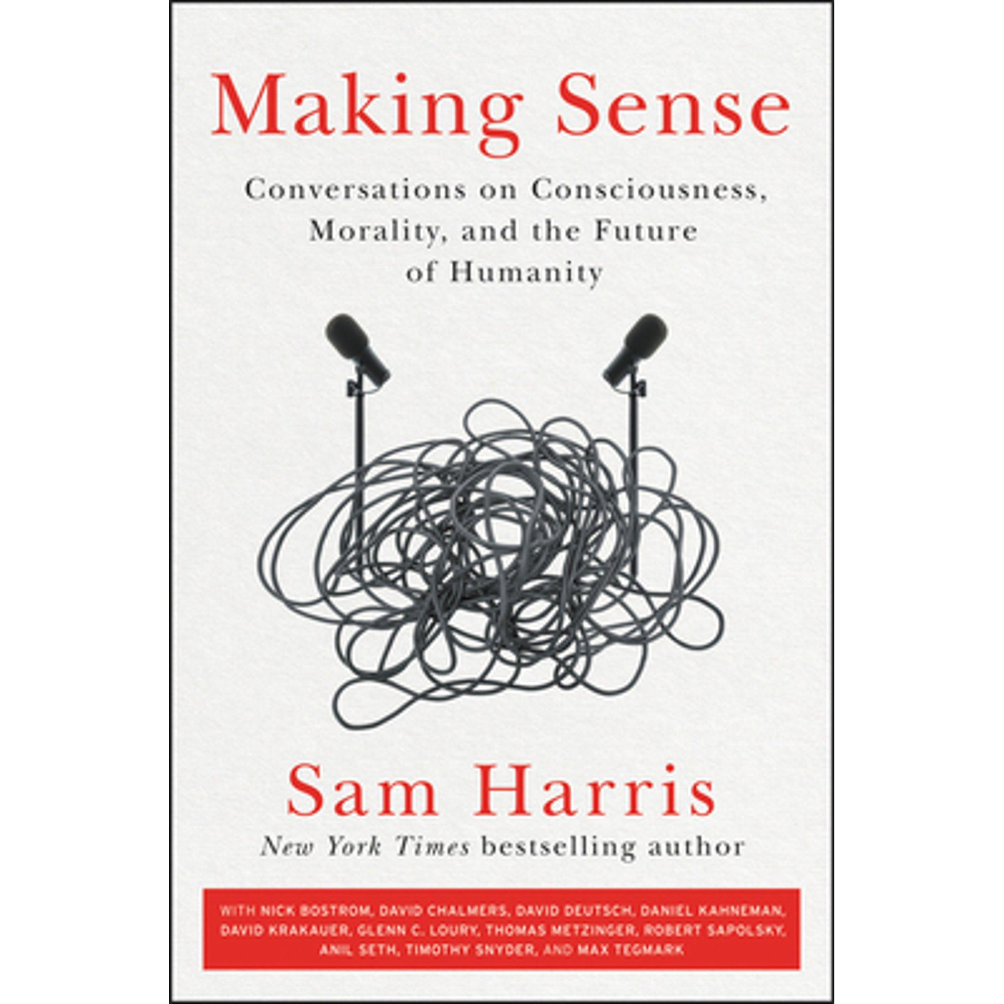 Making Sense Conversations on Consciousness Morality and the Future eBook for $1.99