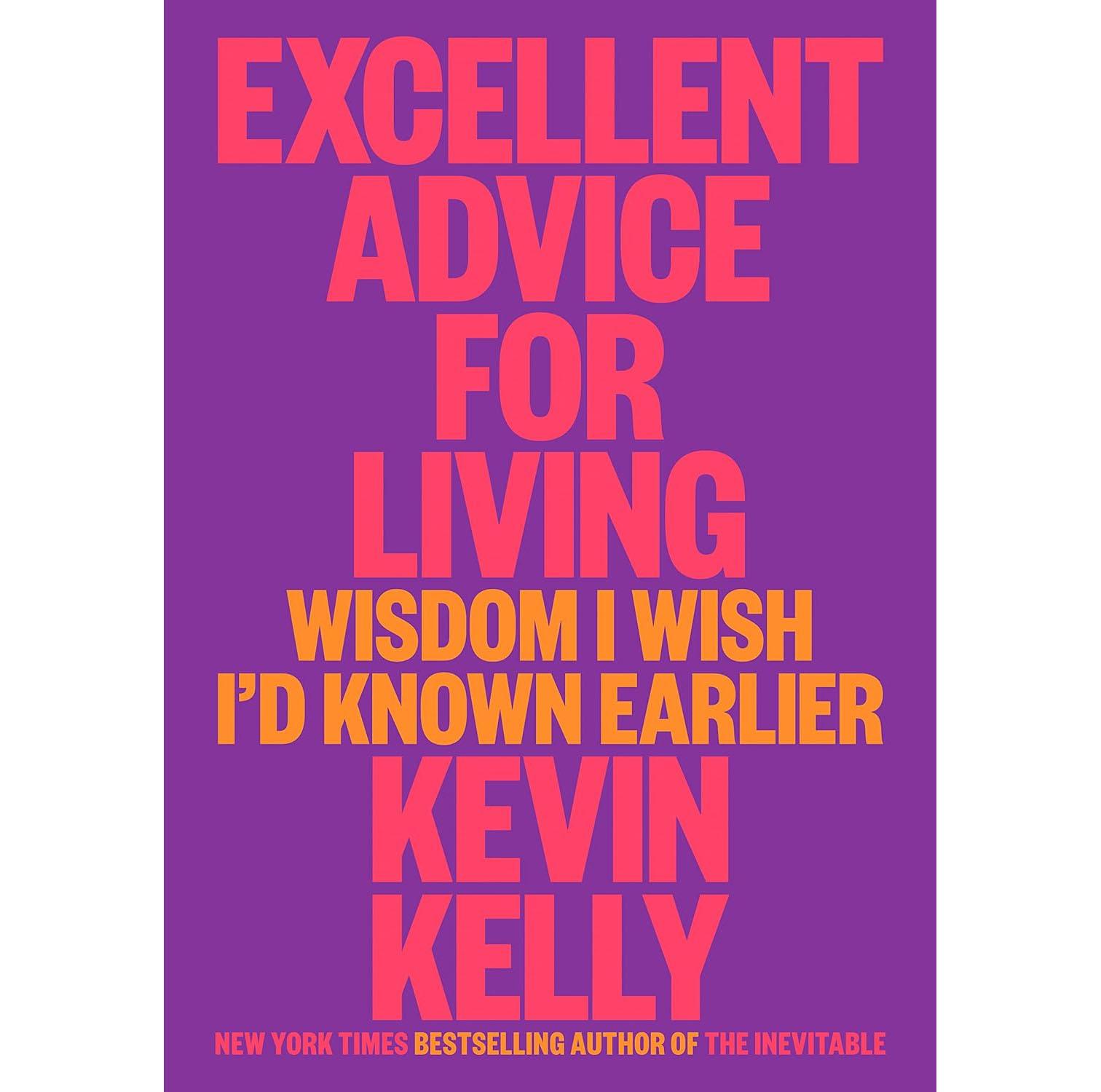 Excellent Advice for Living by Kevin Kelly eBook $1.99